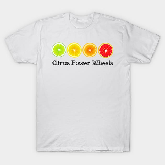 Lime Lemon Orange Vitamin Citrus Wheels of a Power of Juice Health Food choices and living Greenway for your own strong Health benefits and vitality life T-Shirt by Olloway